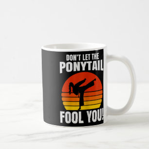 Caneca De Café Não Deixe que a Trança Engane Você Chute de Caratê