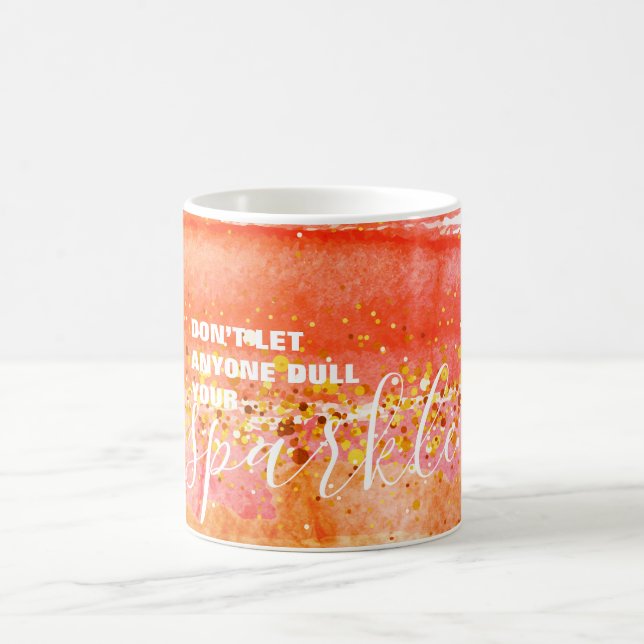 Caneca De Café Não Deixe que Ninguém Apague Seu Brilho (Centro)