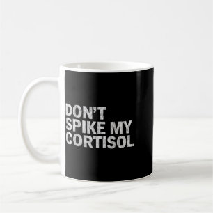 Caneca De Café Não Duvide do Meu Cortisol Citação Engraçada de Es