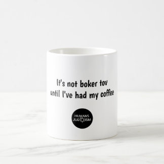 Caneca De Café Não é Boker Tov até que eu tenha meu café