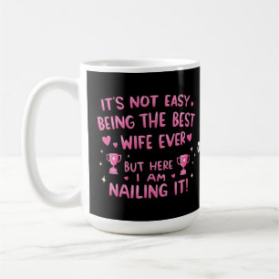 Caneca De Café Não é fácil ser a melhor esposa de todos os tempos