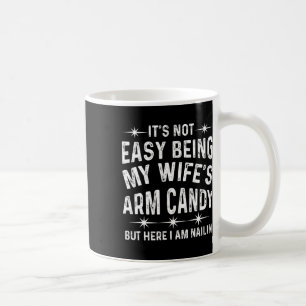 Caneca De Café Não é fácil ser o braço da minha esposa.