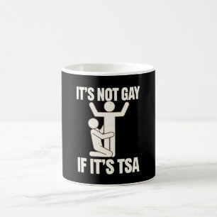 Caneca De Café Não é Gay Se é Segurança da TSA Engraçado LGBTQ