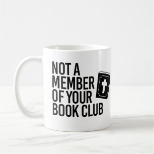 Caneca De Café Não é membro do seu clube de livros