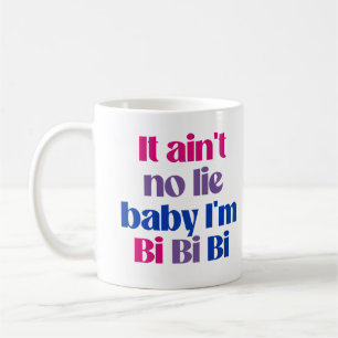 Caneca De Café Não é mentira, baby, eu sou bi bi bi