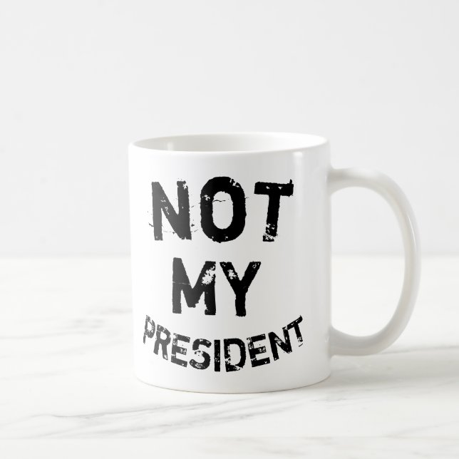 Caneca De Café Não é meu presidente (Direita)