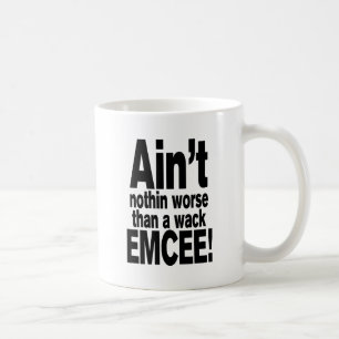 Caneca De Café Não é nada pior do que um EMCEE maluco!