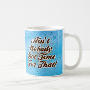 Caneca De Café Não é ninguém hora obtida para aquele!