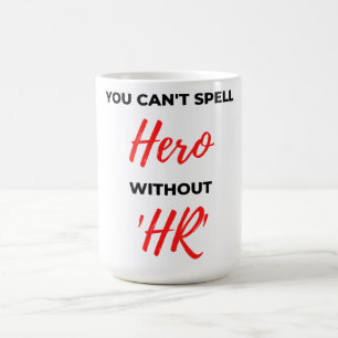 Caneca De Café Não é possível soletrar o herói sem o 'HR' 2