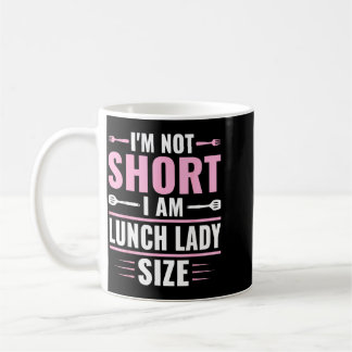 Caneca De Café Não é Tamanho de Senhora do Almoço Baixo - Almoço