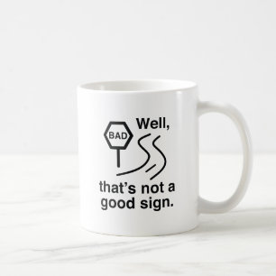 Caneca De Café Não é um bom sinal
