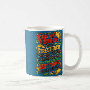 Caneca De Café Não é um lanche um taco de rua completo tacos mexi