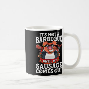 Caneca De Café Não é uma Barbeque até que minha linguiça saia div