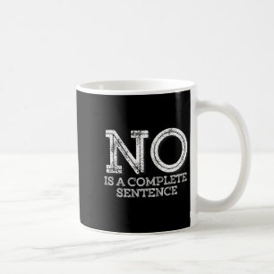 Caneca De Café Não É Uma Frase Completa - Citação Divertida de Pa