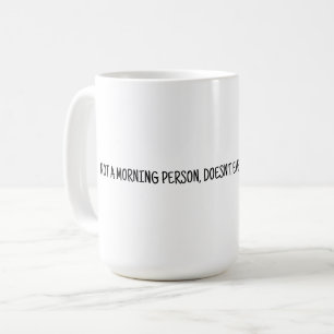 Caneca De Café Não é uma pessoa da manhã