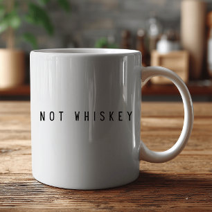 Caneca De Café “Não é Whisky" Café Divertido – Humor Sarcástico