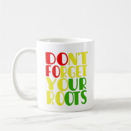 Caneca De Café Não Esqueça Suas Raízes-Camisa Africano-Americana