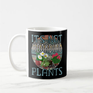 Caneca De Café Não Está Enchendo Se É Jardineiro Flor De Plantas.