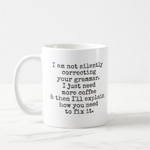 Caneca De Café Não Estou A Corrigir Silentemente A Sua Gramátic