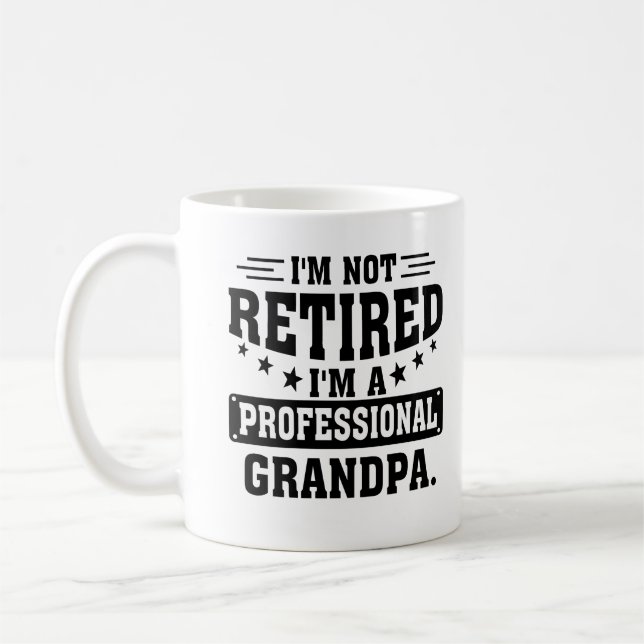 Caneca De Café Não Estou Aposentado Sou Um Avô Profissional (Esquerda)