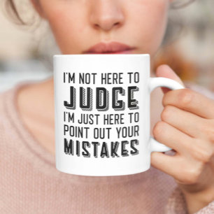 Caneca De Café Não estou aqui para julgar