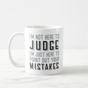 Caneca De Café Não estou aqui para julgar