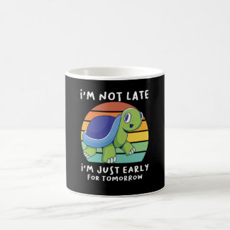 Caneca De Café Não estou atrasado Estou apenas adiantado para ama