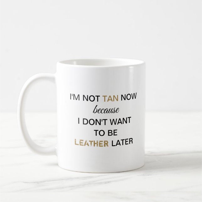 Caneca De Café Não Estou Bronzeada Agora Engraçado (Esquerda)