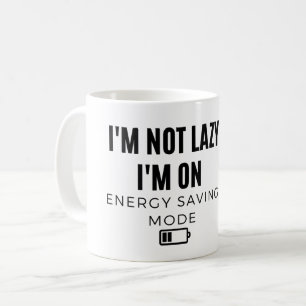 Caneca De Café Não Estou com Preguiça Estou no Modo de Economia d