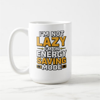 Caneca De Café Não Estou com Preguiça Estou no Modo de Economia d