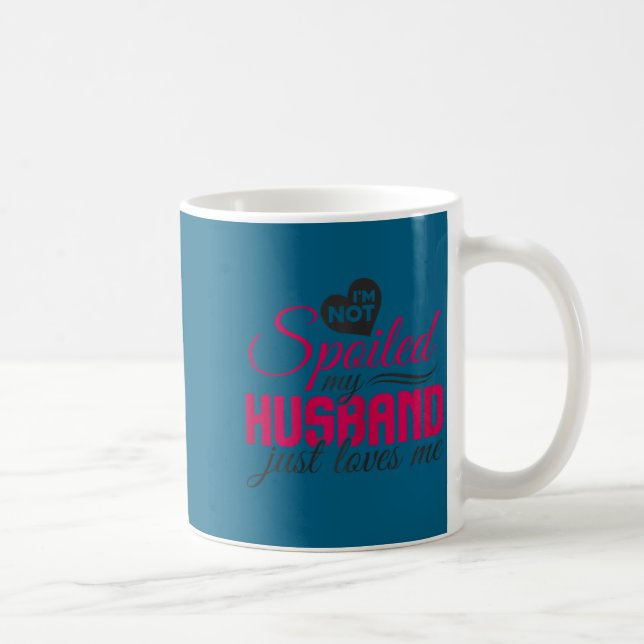 Caneca De Café Não estou estragada, meu marido simplesmente me am (Direita)