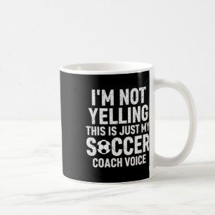 Caneca De Café Não Estou Gritando, Esta É Apenas Minha Voz de Tre