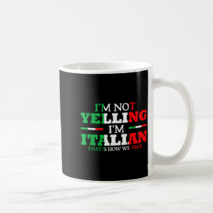 Caneca De Café Não Estou Gritando Sou Italiano Divertido Bandeira