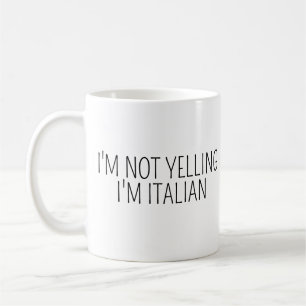 Caneca De Café NÃO ESTOU GRITANDO, SOU ITALIANO Engraçado Italian
