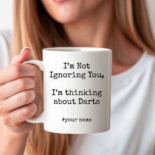 Caneca De Café Não Estou Ignorando Você, Estou Pensando em Dardos