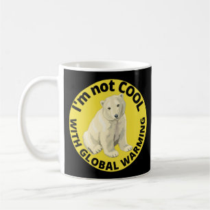 Caneca De Café NÃO ESTOU LEGAL COM O AQUECIMENTO GLOBAL... salva