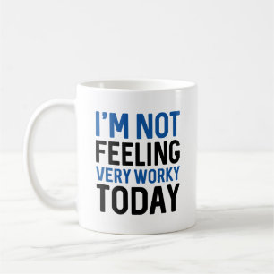 Caneca De Café Não estou me sentindo muito trabalhador hoje