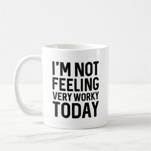 Caneca De Café Não estou me sentindo muito trabalhador hoje