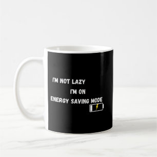 Caneca De Café Não Estou Preguiçoso, Estou no Modo de Economia de