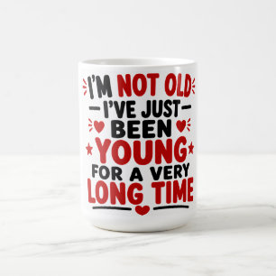 Caneca De Café Não Estou Velho, Só Estou Jovem Há Muito Tempo