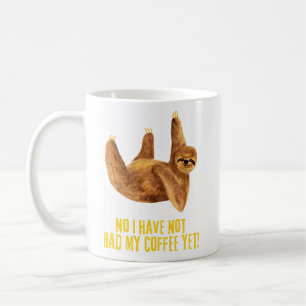 Caneca De Café Não, Eu Ainda Não Tive Meu Café! Uma Lira Engraçad