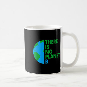 Caneca De Café Não Existe Planeta B Dia da Terra Proteção Ambient