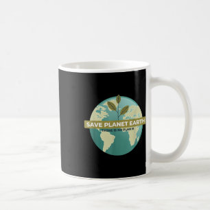 Caneca De Café Não Existe Um Plano B Ambiental De Proteção Climát
