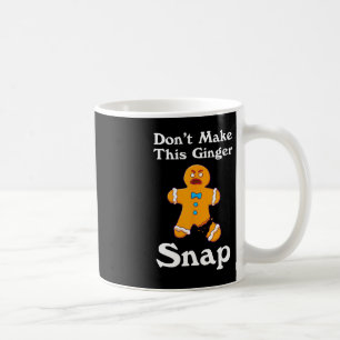 Caneca De Café Não faça este Ginger Snap Redhead dar o Natal