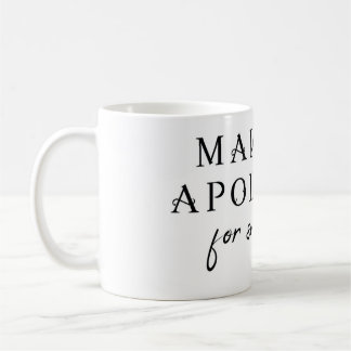 Caneca De Café Não faça nenhuma desculpa para sobreviver