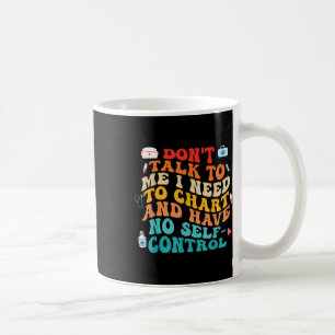 Caneca De Café Não Fale Comigo Preciso De Gráfico De Enfermeira E