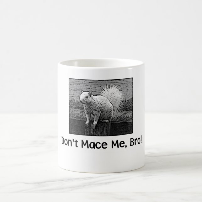 Caneca De Café Não faz o Mace mim, Bro! (Centro)