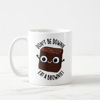 Caneca De Café Não Fique Tristonho Coma Um Brownie Punheta Positi