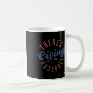 Caneca De Café Não Há Choro Na Base Do Dia De Jogo Engraçado De B