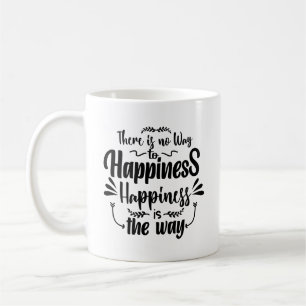 Caneca De Café Não Há Forma De Felicidade É Como A Tipografia